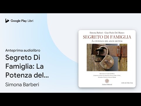 Segreto Di Famiglia: La Potenza del "Non… di Simona Barberi · Anteprima audiolibro