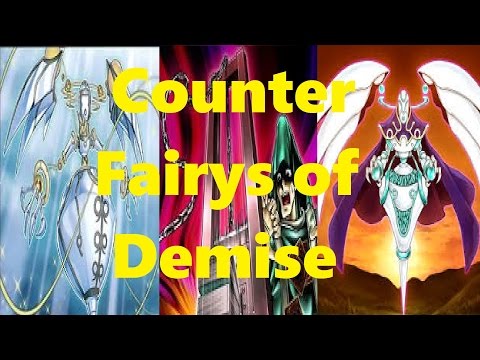 Counter Fairy of Demise + Deck List/Profile