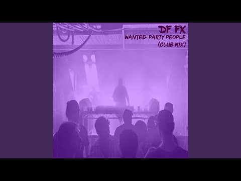Wanted: Party People (Club Mix)