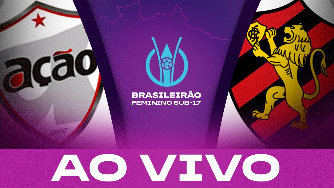 JOGO COMPLETO: AÇÃO x SPORT | BRASILEIRÃO FEMININO SUB-17