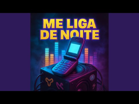 Me Liga de Noite