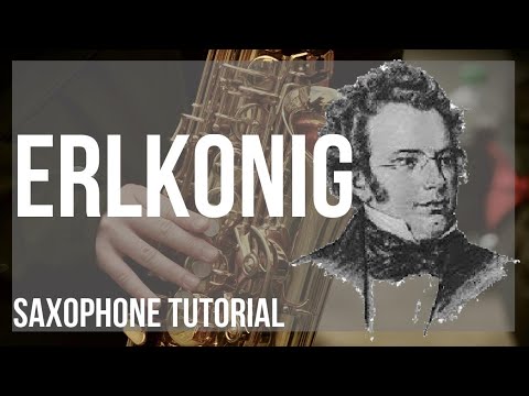 How to play Erlkonig by Franz Schubert on Alto Sax (Tutorial)
