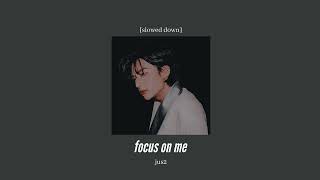 Download lagu jus2 - focus on me [slowed down] mp3