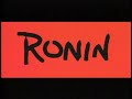 Ronin 1999 Laserdisc Opening
