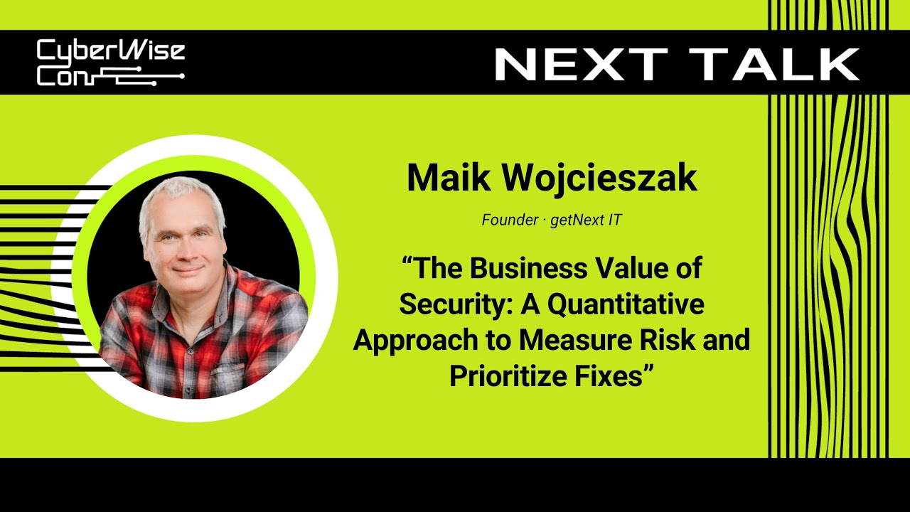 Maik Wojcieszak: The Business Value of Security