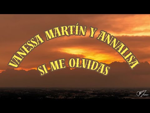 Vanessa Martín y Annalisa, Si me olvidas