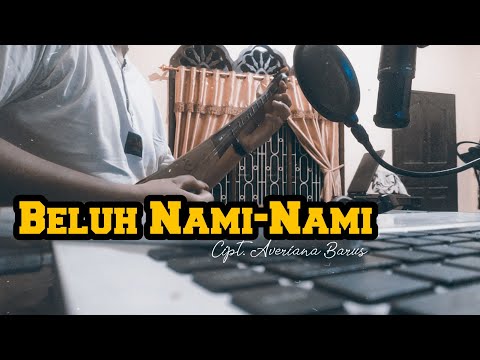 BELUH NAMI-NAMI - Averiana Barus (COVER KULCAPI KARO)