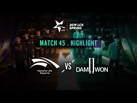 [2019 LCK SPRING] 0222 Match45 : HLE vs DWG Highlight