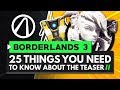 25 Things You Need to Know About the Borderlands 3 Teaser Trailer