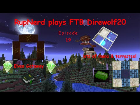 Direwolf20 1.7.10 - S01 - E19 - Elven Gateway  & Terrasteel