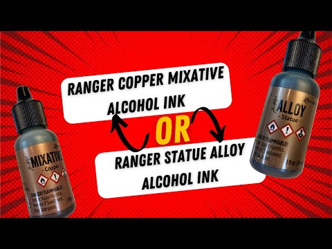 Ranger Copper Mixative or Statue Alloy Alcohol Ink Review