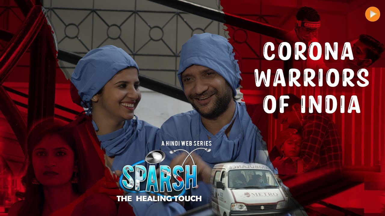 SPARSH | The Healing Touch | Corona Warriors of India
