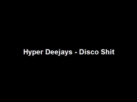 Hyper Deejays - Disco Shit