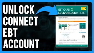 How to Unlock Connect EBT Account (A Complete Guide)