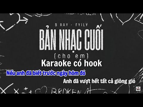 Karaoke Có Hook | BẢN NHẠC CUỐI (cho em) | B Ray | "FYILY" Album