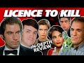LICENCE TO KILL An In Depth Review