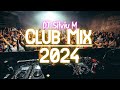 Music Mix 2024 | Party Club Dance 2024 | Best Remixes Of Popular Songs 2024 MEGAMIX (DJ Silviu M)