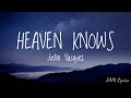 Heaven Knows- Justin Vasquez (Lyrics)