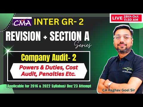 Company Audit 2 Powers Duties Cost Audit Penalties Revision | CMA Inter | By CA Raghav Goel