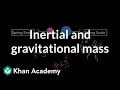 Inertial Mass Vs Gravitational Mass Circular Motion And Gravitation AP Physics 1 Khan Academy