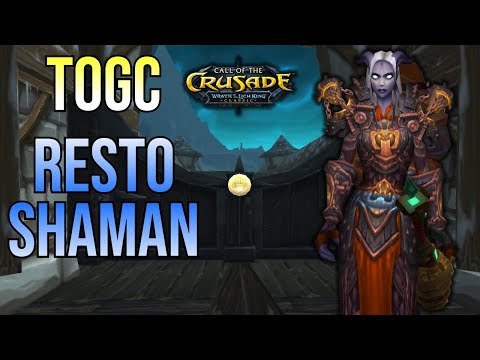 [7/2/2023] ToGC 25 Resto Shaman WotLK