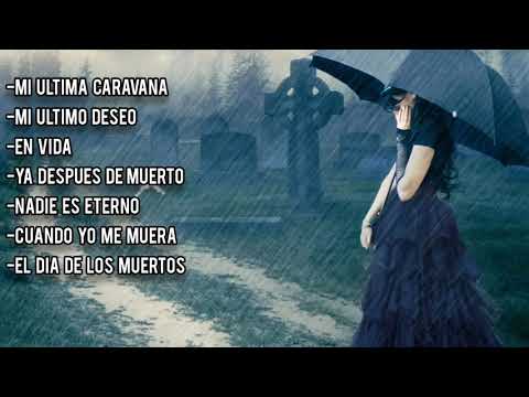 Mix De Canciones Para Cuando Una Persona Fallece #3...