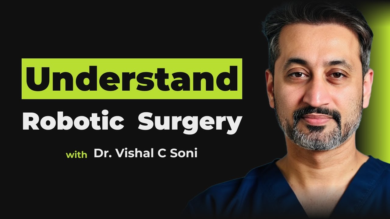 Robotic Surgery Explained - Dr. Vishal Soni | Ep. 11