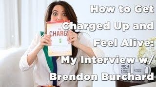 Feel Alive: How to Get Charged w/ Brendon Burchard