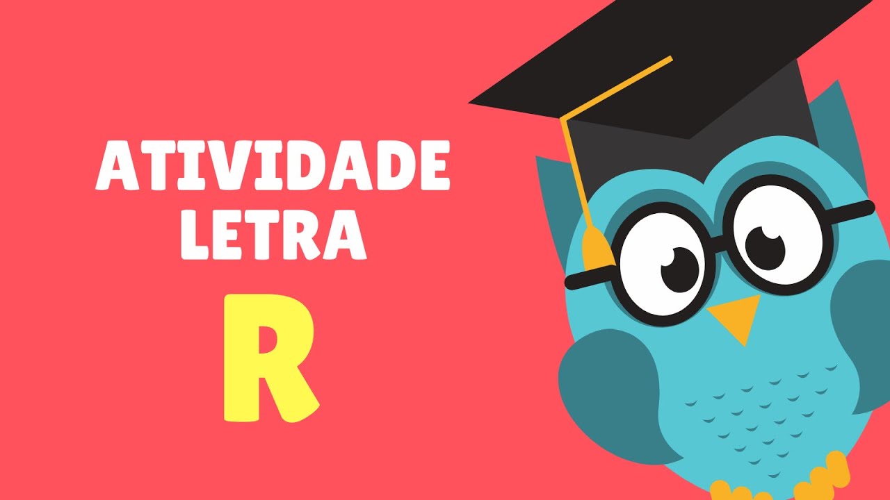 ATIVIDADE | Letra R