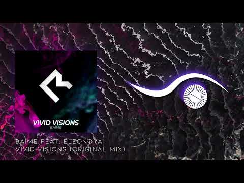 PREMIERE: Baime feat. Eleonora - Vivid Visions (Original Mix) [Melodic Room]