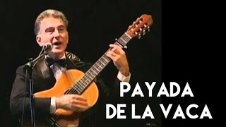 Payada de la Vaca, Aquí Les Luthiers · Les Luthiers