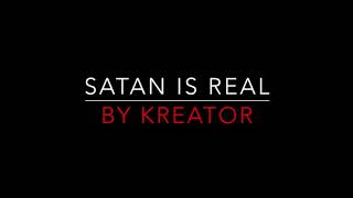 KREATOR - SATAN IS REAL (2017) LYRICS
