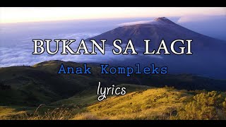 Download lagu Lagu Viral 2021 | BUKAN SA LAGI - Anak Kompleks (Lyrics) Terbaru 2021 mp3 Download lagu Lagu Viral 2021 | BUKAN SA LAGI - Anak Kompleks (Lyrics) Terbaru 2021 mp3