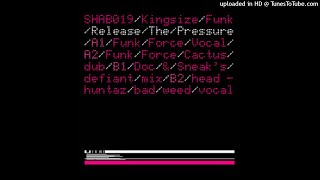 Kingsize Funk - Release The Pressure (Funk Force Vocal)