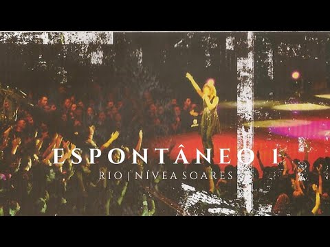 Nivea Soares - Espontâneo 1 (DVD RIO)