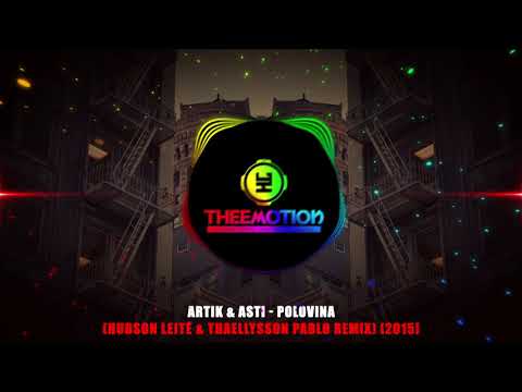 #TBT Artik & Asti - Polovina (Hudson Leite & Thaellysson Pablo Remix) [2015]