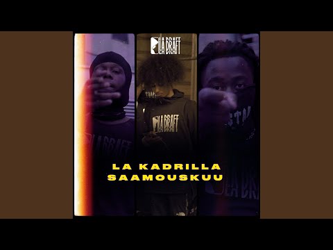 Saamou Skuu x La Kadrilla (feat. Saamou Skuu & La Kadrilla)
