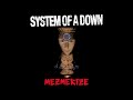 S̲y̲stem Of A D̲own M̲e̲zmerize Full Album