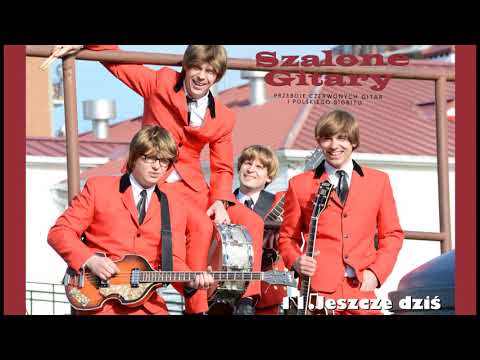 Szalone Gitary -  Jeszcze dziś (pierwsza płyta autorska, styl - Czerwone Gitary big bit )