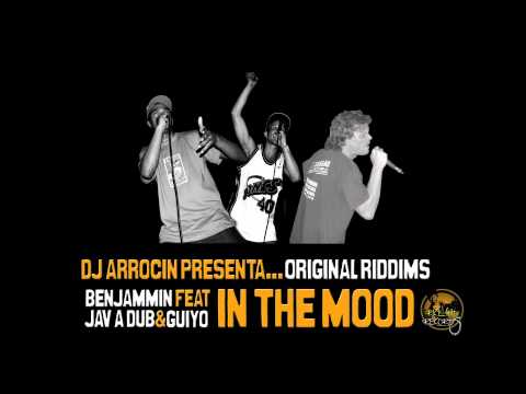Dj Arrocin feat Benjammin, Jav A Dub & Guiyo - In the Mood