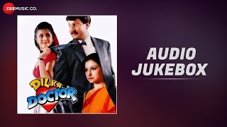 Dil Ka Doctor - Full Movie Audio Jukebox  Anupam K