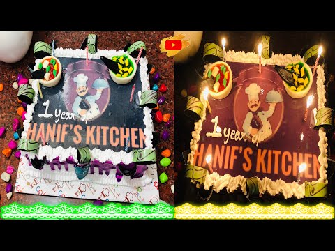 One Year Of HANIF’S KITCHEN 😱🤩 ||| Photo Cake Cutting Celebrations 🎊 ||| Thanks HK Family ❤️ |||