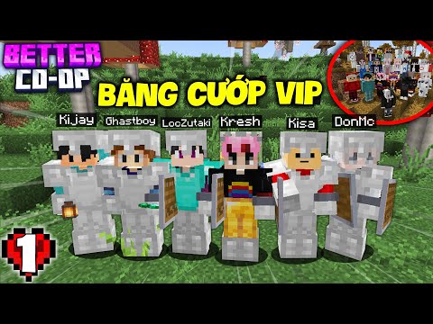 Minecraft BETTER CO-OP Tập 1: Khởi Đầu Cùng BĂNG CƯỚP VIP !?