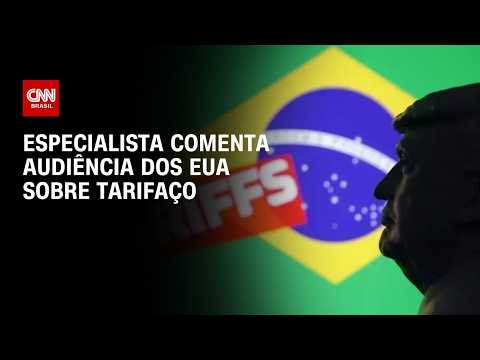 Tarifaço dos EUA: Audiência depende agora de argumentação do setor, diz especialista | HORA H