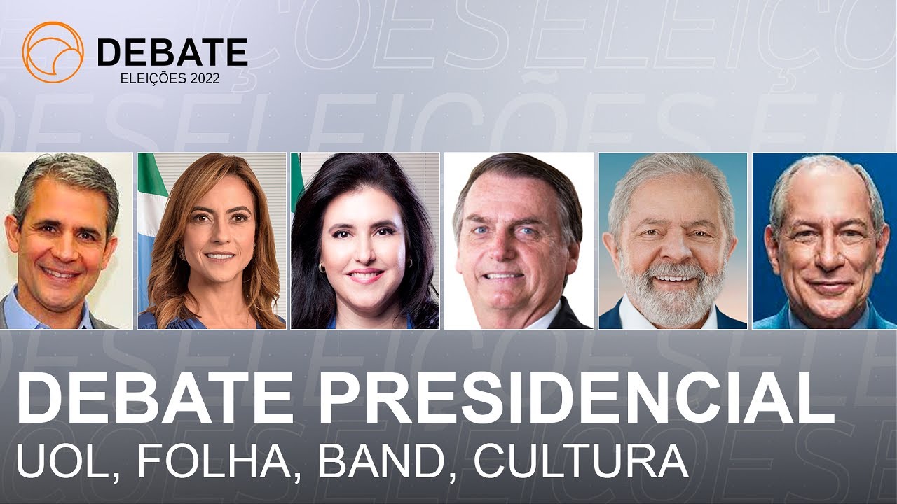 Debate Brazilian Election 2022: Lula, Bolsonaro, Ciro, Tebet, Soraya, Luiz Felipe D'Avila | Live
