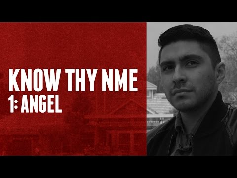 Know Thy NME - Angel