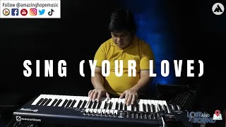 Sing Your Love Hillsong Lyrics (Cover)