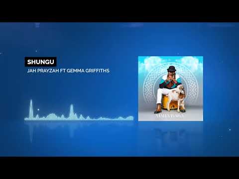 Jah Prayzah ft. Gemma Griffiths - Shungu