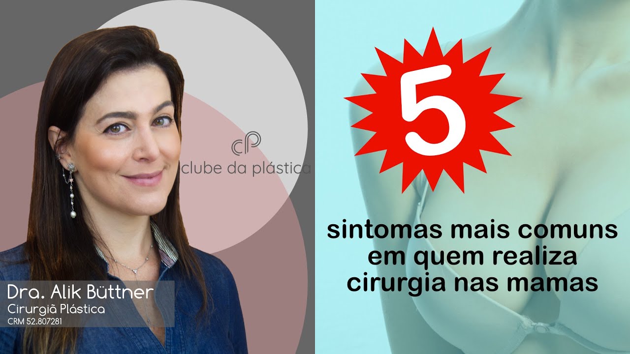Clube da Plástica: Os 5 sintomas mais comuns em quem realiza cirurgia nas mamas