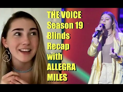 THE VOICE Season 19 Blinds RECAP With Allegra Miles!